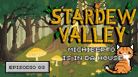 Stardew Valley Español - Ep 3 - "Michiberto is in da house"