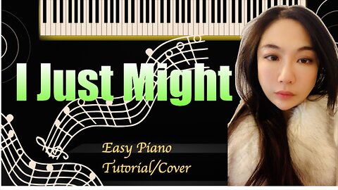I Just Might PIANO Easy Slow Short Tutorial