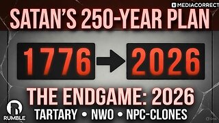 Satan's 250-Year Plan Ends in 2026 (The NWO Timeline Exposed)