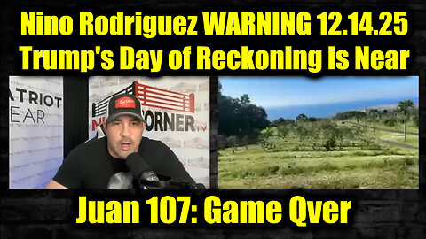 Juan O Savin & David Nino Rodriguez WARNING 12.14.25 - Trump's Day of Reckoning is Near