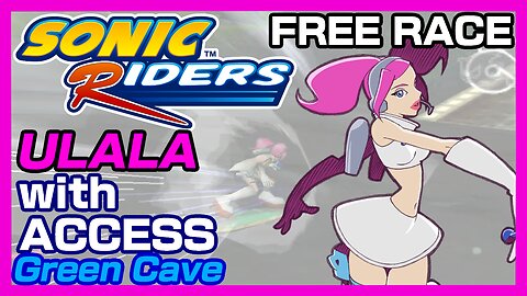 Sonic Riders: Ulala with Access on Green Cave (Free Race)