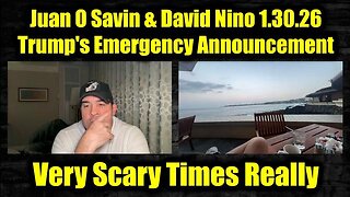 David Nino Rodriguez & Juan O Savin 1.30.26 - Trump's Emergency Announcement