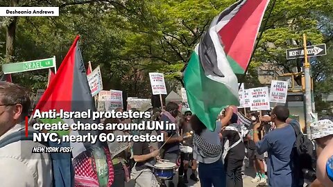 Anti-Israel Protesters create chaos around UN General Assembly, NYC