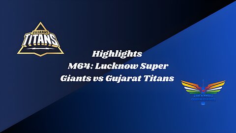 IPL 2025 M64: GT vs LSG - Match Highlights