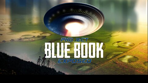 Project Blue Book Exposed: A Modern Day UFO Cover-Up - Documentary