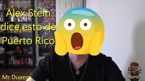 Alex Stein dice esto de Puerto Rico