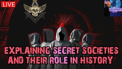 EXPLAINING SECRET SOCIETIES AND THEIR ROLE IN HISTORY