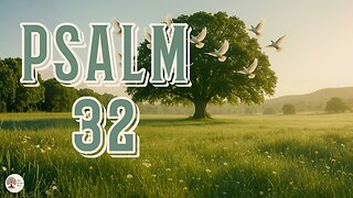 Psalm 32 Audio Bible Reading | The Secret to True Happiness (NIV with Text)