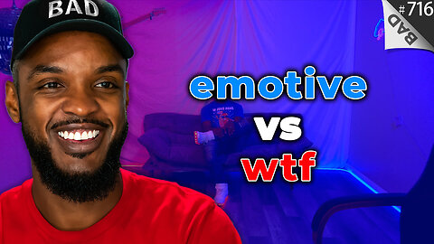 💥 Emotive vs WTF 💥 #716
