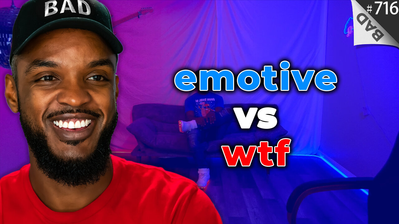 💥 Emotive vs WTF 💥 #716