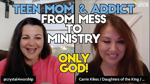 FULL VIDEO: Pregnant at 14, Family Addiction, now leads a Ministry for Women - Carrie Kikes’ Story