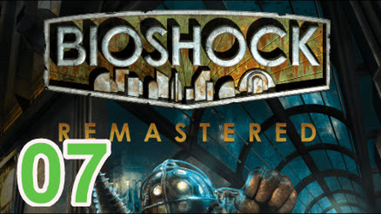 Bioshock - Platinum / 100% Playthrough - Part 7 - Farmer's Market