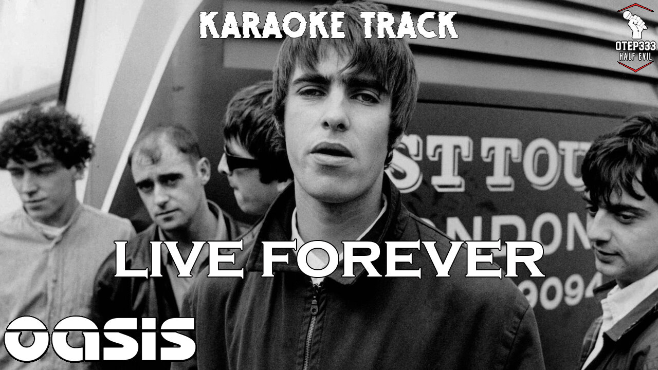 Oasis - Live Forever (Karaoke + Instrumental)