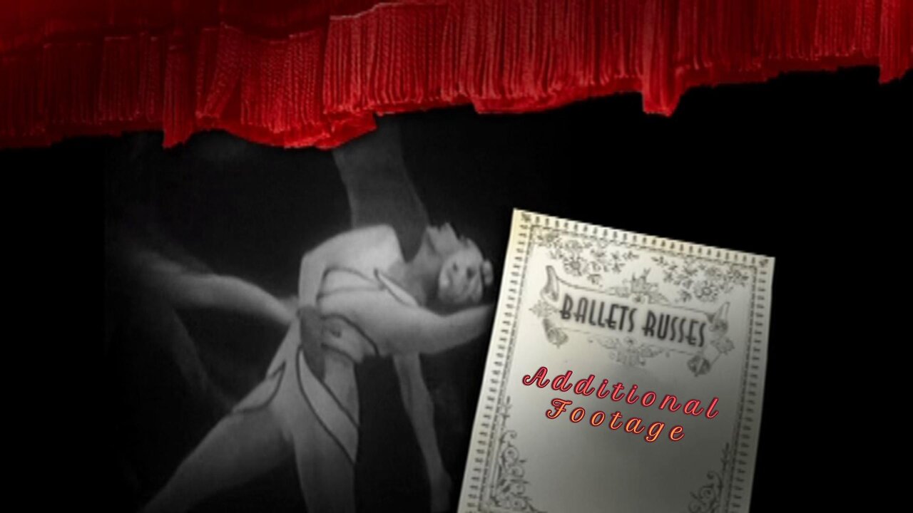 Ballets Russes - Additional Footage