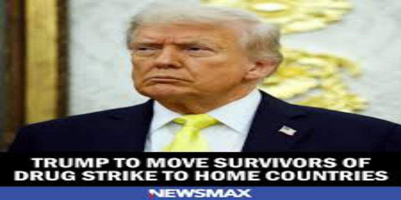 Trump to Move Survivors of Drug Strike to Home Countries