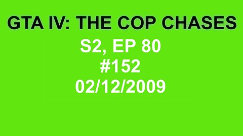GTA IV: The Cop Chase S2 E80