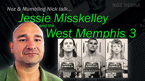 West Memphis Three Discussion w/ Mumbling Nick