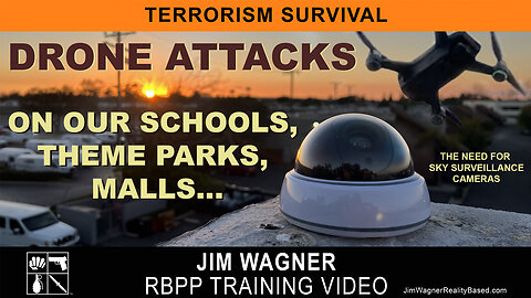 Drone Attacks On Our Schools, Theme Parks, Malls... by Jim Wagner