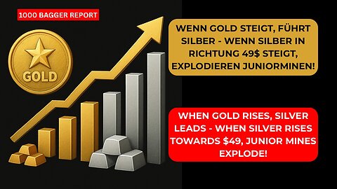 Wenn Gold steigt, führt Silber - wenn Silber in Richtung 49$ steigt, explodieren Juniorminen!