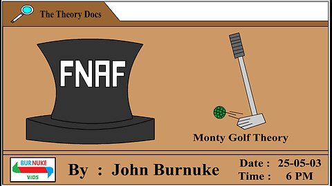 FNAF - Monty Golf Theory