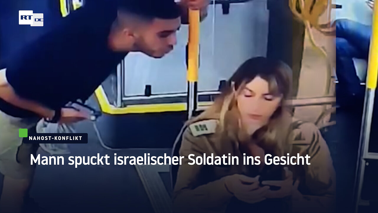 Mann spuckt israelischer Soldatin ins Gesicht