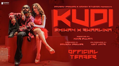 EMIWAY X SWAALINA | KUDI ( OFFICIAL TEASER) | MIHIR GULATI | NAMOH STUDIOS