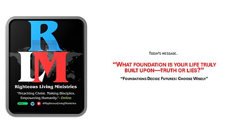 “What foundation is your life truly built upon—Truth or Lies?”