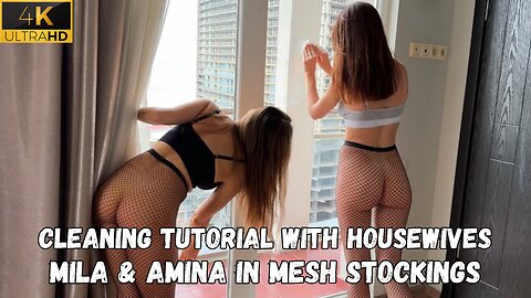 Apartment Girls | Cleaning Tutorial ¦ Housewives Mila and Amina in Mesh 4K HD