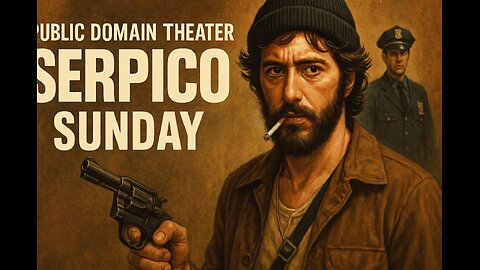Public Domain Theatre: Serpico Sunday