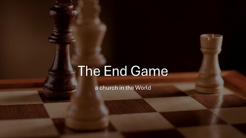 The End Game