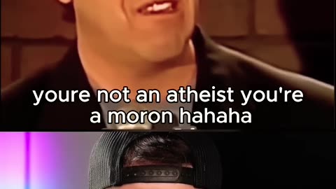 You're not an Atheist, you're a moron