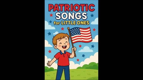 Patriotic Songs for Little Ones (FULL EP)