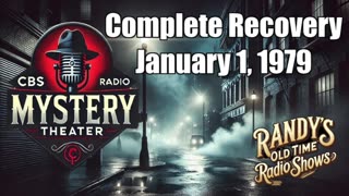 79-01-01 CBS Radio Mystery Theater Complete Recovery