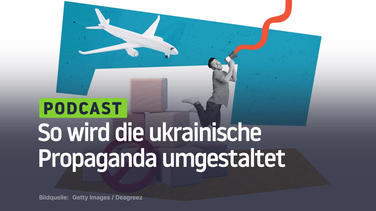 So wird die ukrainische Propaganda umgestaltet