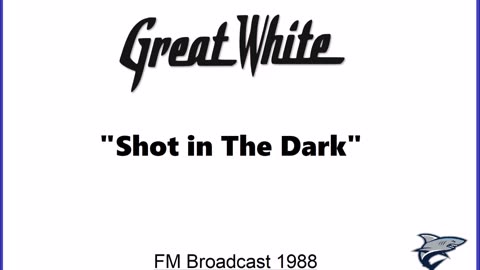 Great White - Shot in The Dark (Live in Schweinfurt, Germany 1988) FM Broadcast