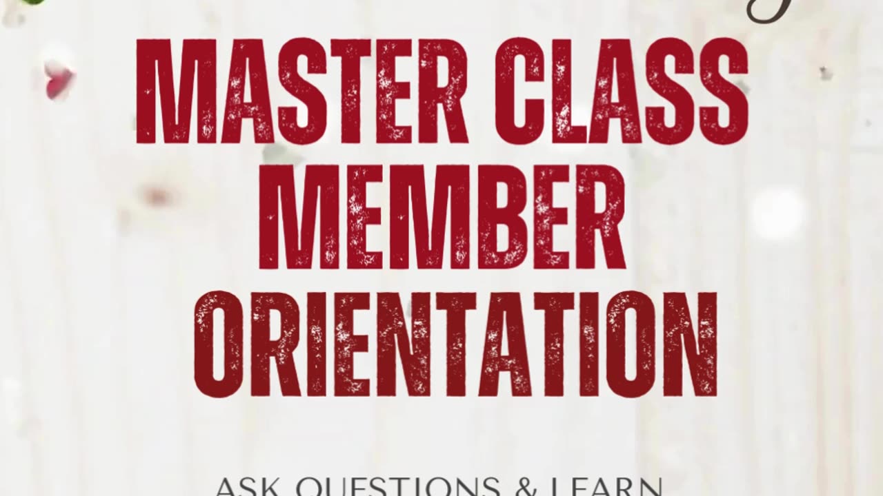 🎓 MASTER CLASS MEMBER ORIENTATION – THIS SATURDAY!