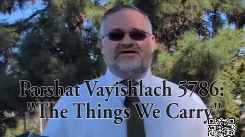 "The Things We Carry" - Rabbi Eddie Rosenberg on Parshat Vayishlach 5786