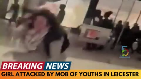 BREAKING NEWS: British Girl Attacked by Mob of Youths in Leicester Town Centre