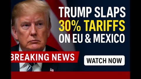 ⚡ Trump Slaps 30% Tariffs on EU & Mexico | Trade War Escalates | ICE Gets Full Authorization