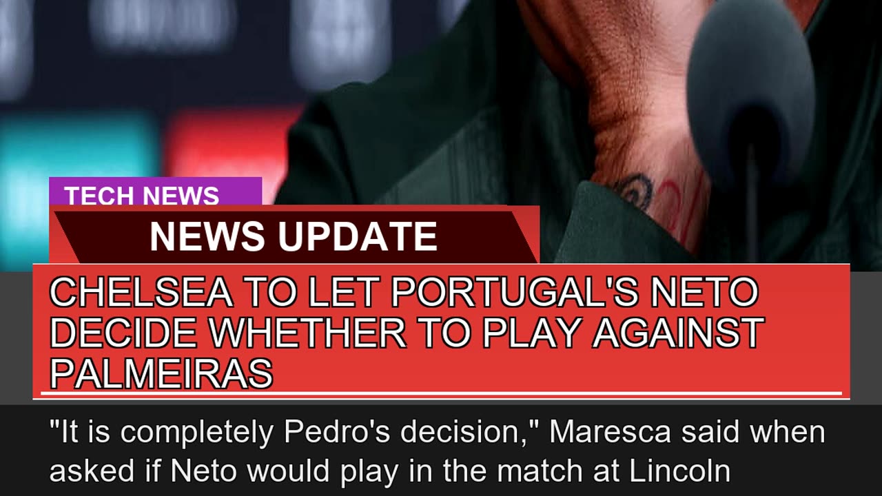 Chelsea to Let Portugals Neto Decide Whether to P
