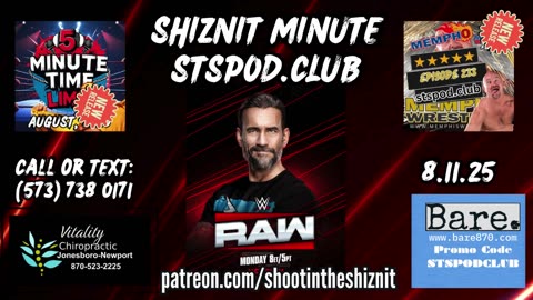 SHIZNIT MINUTE 811.25-BT talks MONDAY NIGHT RAW!