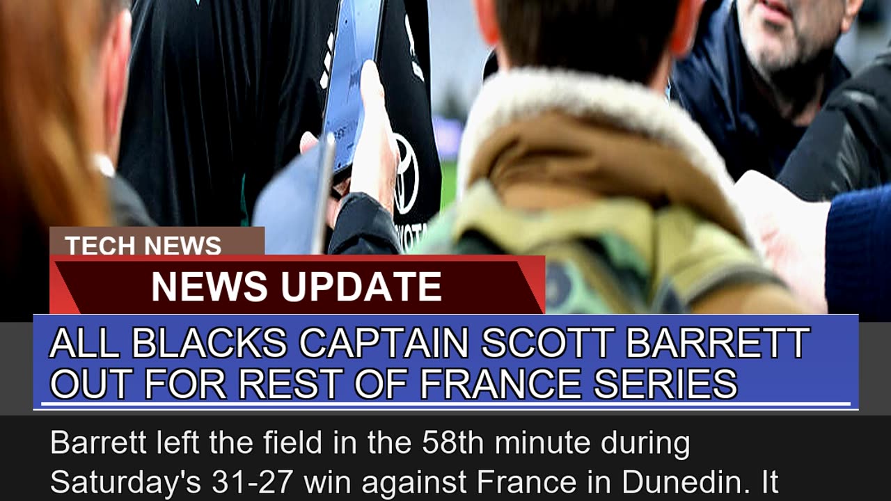 All Blacks Captain Scott Barrett Out for Rest of F