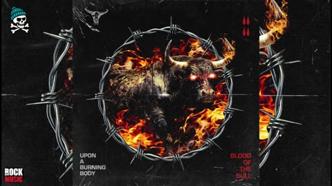 Upon A Burning Body - Blood of the Bull (2025)