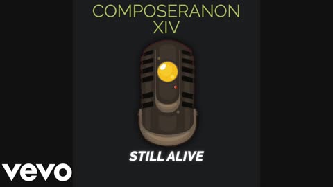 ComposerAnon - Still Alive