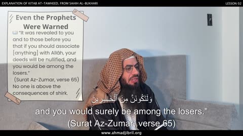 13. Gravity of Shirk and Purpose of Creation | Shaykh Ahmad Musa Jibril (حفظه الله)