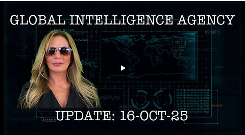 GLOBAL INTELLIGENCE AGENCY REPORT 16–OCT-25