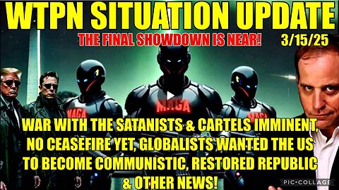 WTPN Sit/up: war w/cartels & satanists, KM was to make US communistic, Fulford & more.