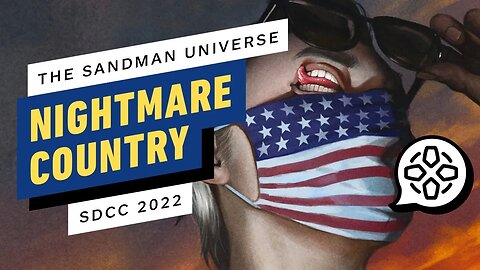 How The Sandman Universe - Nightmare Country Connects to The Sandman TV Series _ Comic Con 2022
