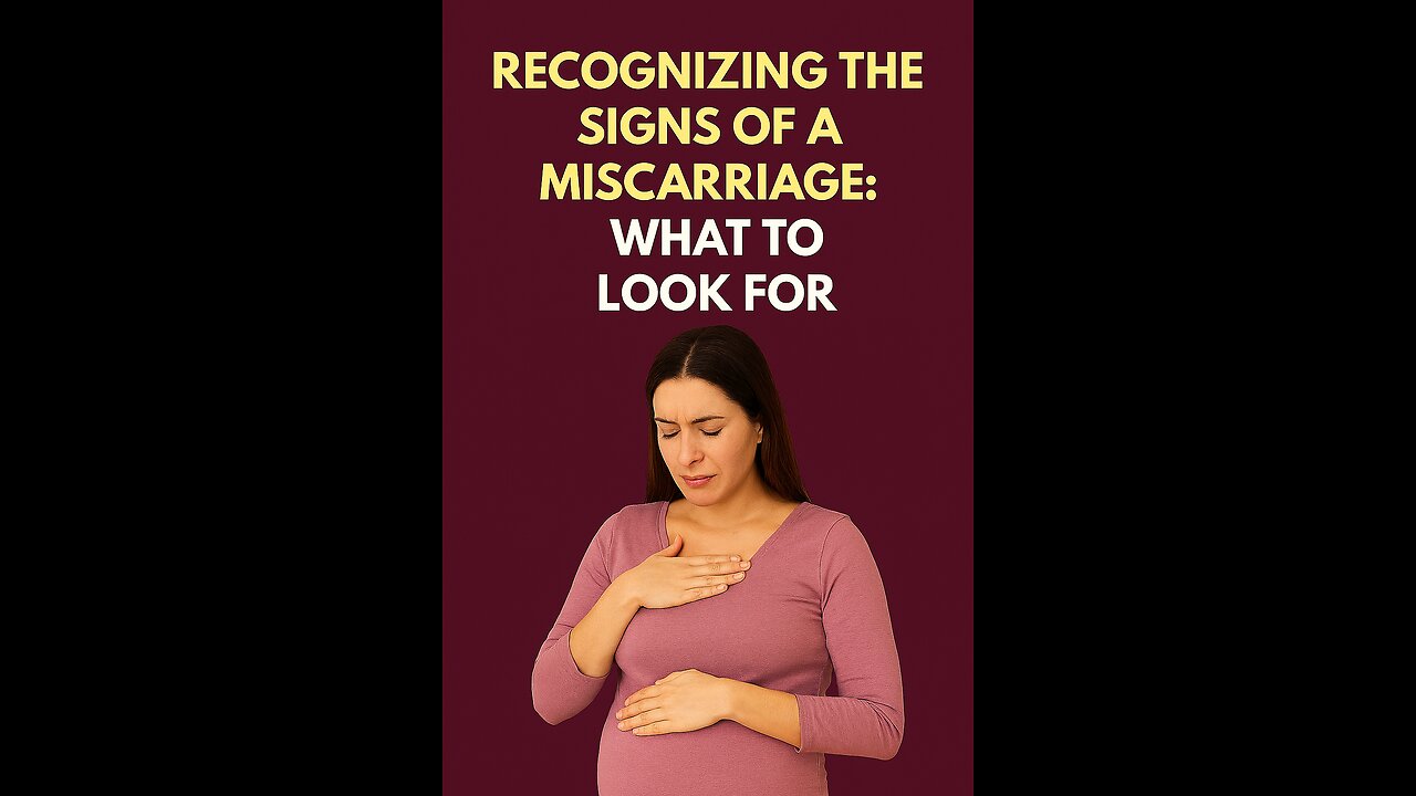 Recognizing the Signs of a Miscarriage: What to Look For