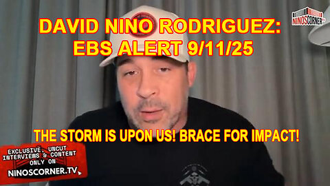 David Nino Rodriguez: EBS Alert 9/11/25 : Trump News.SG Anon. Michael Jaco.Juan O Savin
